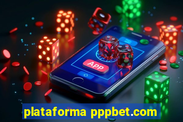 plataforma pppbet.com